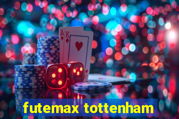 futemax tottenham